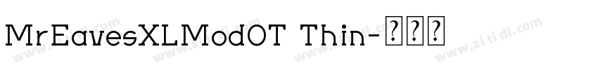 MrEavesXLModOT Thin字体转换 MrEavesXLModOT Thin字体转换